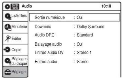 DVD RVV Audio 10:10 Liste titres Sortie numérique : Oui Minuterie Downmix : Dolby Surround Audio DRC : Standard Éditer Balayage audio : Oui Copie Entrée audio DV : Stéréo 1 Régages du disque Entrée audio : Stéréo Réglage