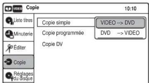 COPie 10:10 Liste titres Copie simple VIDEO --> DVD Minuterie Copie programmée DVD --> VIDEO Éditer Copie Copie DV