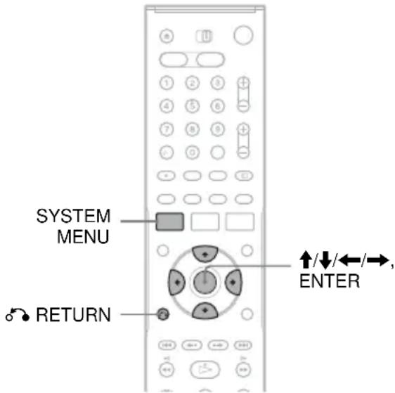 SYSTEM MENU RETURN ↑/↓/←/→, ENTER