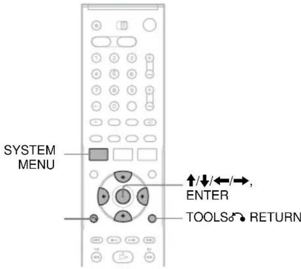 SYSTEM MENU ↑/↓/←/→, ENTER TOOLS → RETURN