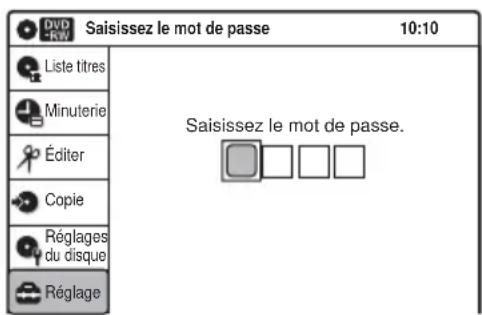 Saisissez le mot de passe 10:10 Liste titres Minuterie Éditer Copie Réglages du disque Réglage Saisissez le mot de passe.