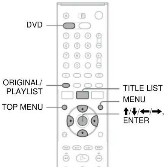 DVD ORIGINAL/ PLAYLIST TOP MENU TITLE LIST MENU ↑/↓/←/→, ENTER
