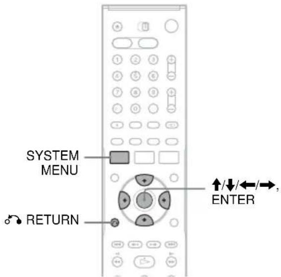 SYSTEM MENU RETURN ↑/↓/←/→, ENTER