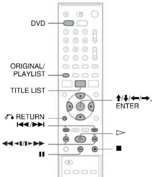 DVD ORIGINAL/ PLAYLIST TITLE LIST RETURN ENTER ↑/↓/←/→, < 1 Appuyez sur DVD pour utiliser l'enregistreur de DVD. 2 Appuyez sur TITLE LIST. Lors du montage d'un DVD-RW (mode VR) ou d'un DVD-R (mode VR), appuyez sur ORIGINAL/PLAYLIST pour basculer vers la « Liste titres (originale) », si nécessaire. text_image DVD RIV Liste titres (originale) 10:10 1/4 N° Titre Longu Éd. 01 Prog. 1 01:29:03 > 02 Prog. 2 00:31:23 > 03 Prog. 4 01:59:00 > 04 Prog. 3 00:58:56 > Prog. 1 02 Mai 2006 08:00 LP