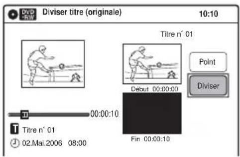 DV RW Diviser titre (originale) 10:10 Titre n° 01 Debut 00:00:00 Point Diviser Titre n° 01 02.Mai.2006 08:00 Fin 00:00:10