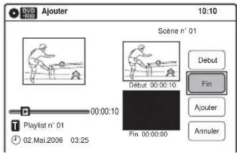 DV RD Ajouter 10:10 Scène n° 01 Début 00:00:10 Fin 00:00:00 Playout n° 01 02.Mai.2006 03:25 Début Fin Ajouter Annuler