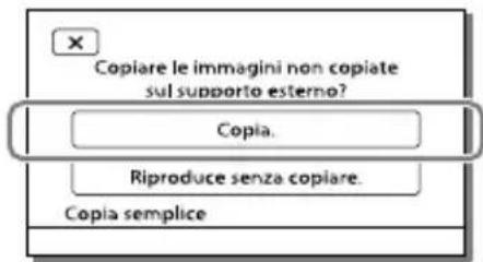 SONY HDRPJ420E - Selezionare [Copia.] sullo schermo della videocamera. - 1