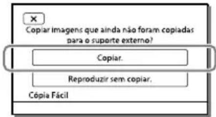 SONY HDRPJ420E - Seleccione [Copiar.] no ecrã da câmara de vídeo. - 1