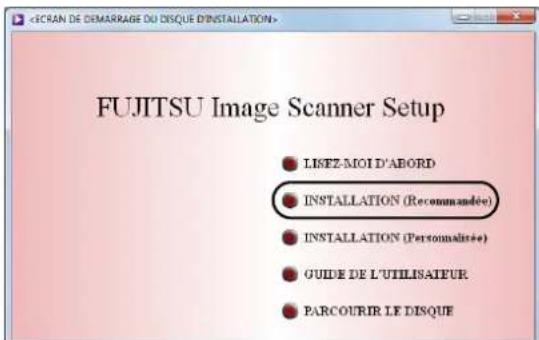 FUJITSU Image Scanner Setup LISTZ-MOI D'ABORD INSTALLATION (Recommande) INSTALLATION (Personaliste) GUIDE DE L'UTILISATEUR PARCOURIR LE DISQUE