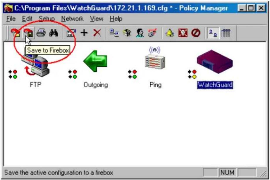 C:\Program Files\WatchGuard\172.21.1.169.cfg * - Policy Manager File Edit Setup Network View Help Save to Firebox FTP Outgoing Ping WatchGuard Save the active configuration to a firebox NUM