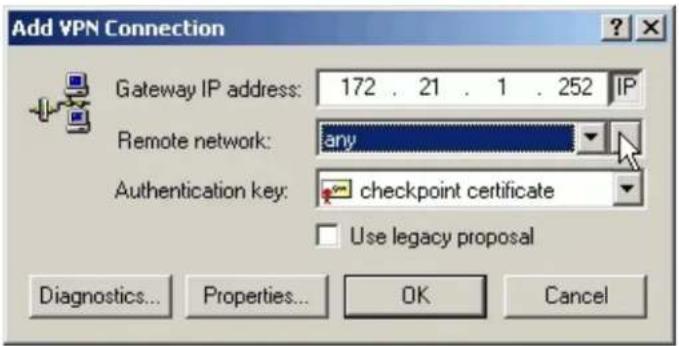 Add VPN Connection Gateway IP address: 172 . 21 . 1 . 252 IP Remote network: any Authentication key: checkpoint certificate Use legacy proposal Diagnostics... Properties... OK Cancel