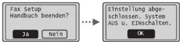 CANON iSensys MFG4730 - Beenden Sie den Fax Setup Handbuch, und starten Sie dann das Gerät neu. - 1