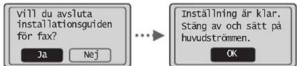 CANON iSensys MFG4730 - Avsluta Vägledning för faxinstallation och starta om enheten. - 1