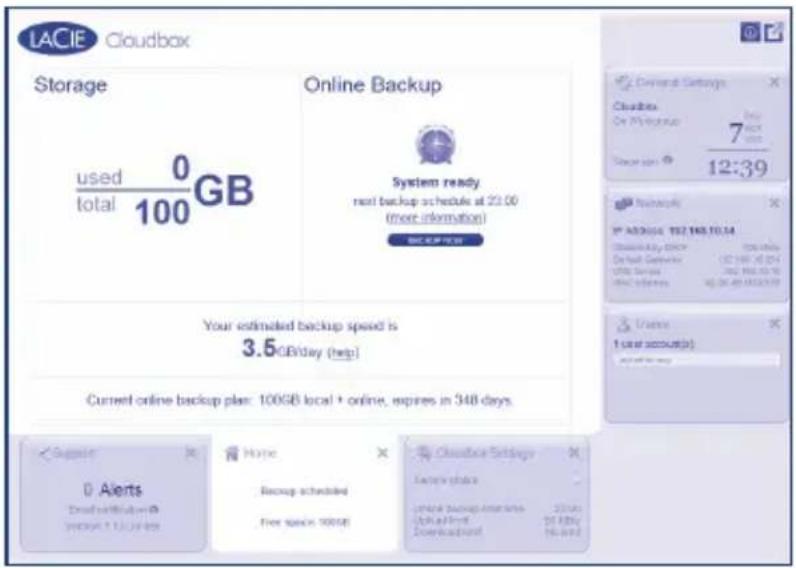 LACIE Cloudbbox Storage used 0 GB total 100 GB Online Backup System ready next backup as schedule at 23.00 (more information) BACKUP PRICE Your estimated backup speed is 3.5 GB/day (help) Current online backup plan: 100GB local + online, expires in 348 days. Support 0 Alerts Send notification @ SINOCAT 12:29:28 Home Backup scheduled Free space: 900GB Cloudbox Settings Temporary statics General backup services 27.0ms Unfile print 51 KBy Downloaded 16 KBy Overview Settings Cloudies On My Account 7 Pack Store info 12:39 Newspics IP ADDRESS: 192.148.10.14 Default Server 12:187.10:24 UTFE Server 262.168.10.19 UTFE Server 162.04.49:15:37:59 Users I user account(s) Accession status