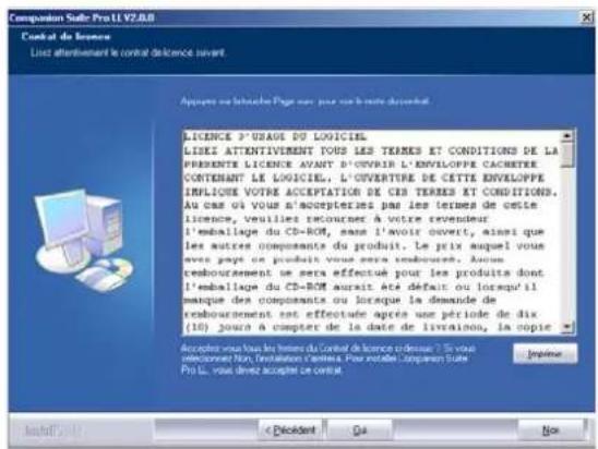 Companion Suite Pro LLV2.00 Contact de license List attendement le contrat delicence suivant Appuyant sur l'homé Page avec pour vous boute demandant. LICENCE 9 URADE DU LOGICIEL LIDEI ATTENTIVEMENT YOUS LES TERMES ET CONDITIONS DE LA PRESENTE LICENCE AVANT D'OUVER L'ENVELOPPE CACETERE CONTENANT LE LOGICIEL, L'OUVERTURE DE CETTE ENVELOPPE IMPLOIRE VOTRE ACCEPTATION DE CES TERMES ET CONDITIONS. Au cas où vous n'acceptées par les termes de cette licence, veuilles retourner à votre revendeur l'emballage du CD-ROM, sans l'avoir ouvert, ainsi que les autres componentes du produit. Le prix auquel vous avec pays on produit vous ne sera renduont. Aucun cesboursement ne sera effectué pour les produits dont l'emballage du CD-ROM aurait été défaut ou lorsqu'il maque des components ou lorsque la demande de cesboursement est effectue de après un période de dix (10) joua à compter de la date de livraison, la copie Accepte vous tous les termes du Contrat de licence referente ? Si vous décommandant non, installations d'entres. Pour une de la formation Suite Pro LL, vous devez accepter en contrat Importe Install! < Cancel> Go Now