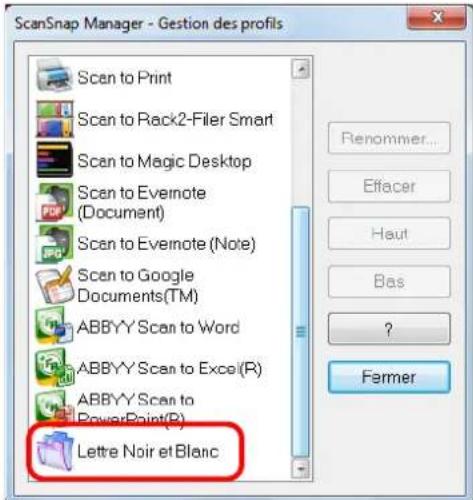 ScanSnap Manager - Gestion des profils Scan to Print Scan to Rack2-Filer Smart Scan to Magic Desktop Scan to Evernote (Document) Scan to Evernote (Note) Scan to Google Documents(TM) ABBYY Scan to Word ABBYY Scan to Excel(R) ABBYY Scan to PowerPoint(R) Lette Noir et Blanc Renommer... Effacer Haut Bas ? Fermer