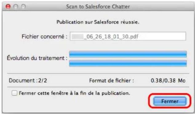Scan to Salesforce Chatter Publication sur Salesforce réussie. Fichier concerné : _06_26_18_01_30.pdf Évolution du traitement : Document : 2/2 Format de fichier : 0.38/0.38 Mo □ Fermer cette fenêtre à la fin de la publication. Germer