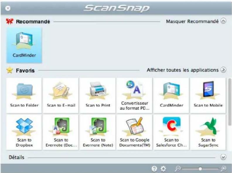 ScanSnap Recommandé Masquer Recommandé CardMinder Favors Afficher toutes les applications Scan to Folder Scan to E-mail Scan to Print Convertisseur au format PD... CardMinder Scan to Mobile Scan to Dropbox Scan to Evernote (Doc... Scan to Evernote (Note) Scan to Google Documents(TM) Scan to Salesforce Ch... Scan to SugarSync Détails