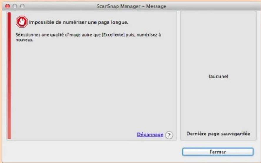 ScanSnap Manager - Message impossible de numériser une page longue. Sélectionnez une qualité d'image autre que [Excellente] puis, numérisez à nouveau. (aucune) Dépannage ? Dernière page sauvegardée Fermer