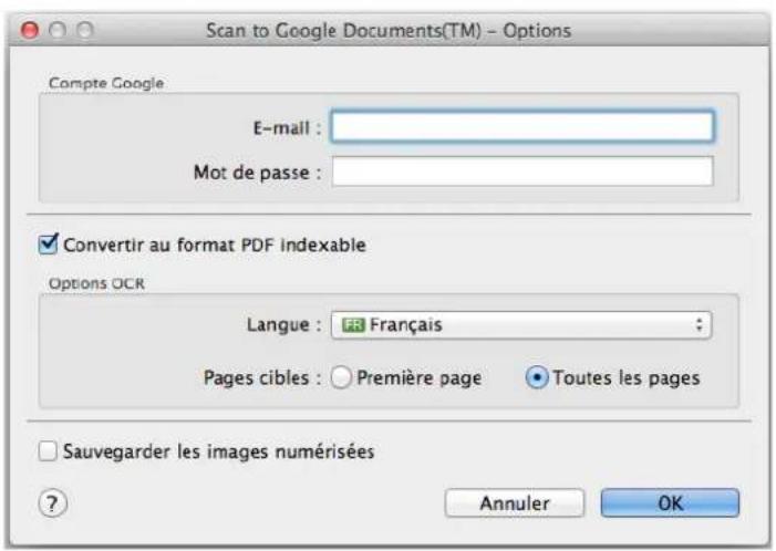 Scan to Google Documents(TM) - Options Compte Google E-mail : Mot de passe : Convertir au format PDF Indexable Options OCR Langue : Français Pages cibles : Première page Toutes les pages Sauvegarder les images numérisées ? Annuler OK