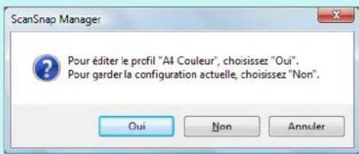 ScanSnap Manager Pour éditer le profil "A4 Couleur", choisissez "Oui". Pour garder la configuration actuelle, choisissez "Non". Oui Non Annuler