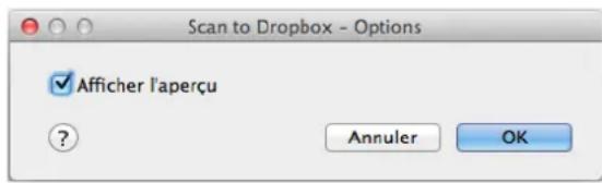 Scan to Dropbox - Options ✓ Afficher l'aperçu ? Annuler OK