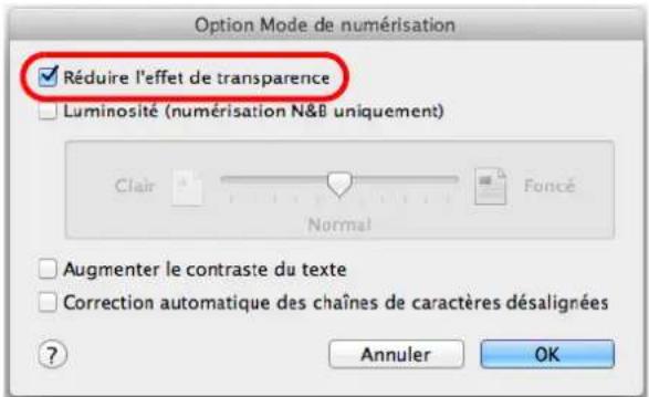 Option Mode de numérisation Réduire l'effet de transparence Luminosité (numérisation N&B uniquement) Clair Normal Foncé Augmenter le contraste du texte Correction automatique des chaînes de caractères désalignées ? Annuler OK