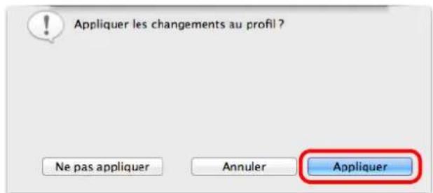 Appliquer les changements au profil ? Ne pas appliquer Annuler Appliquer