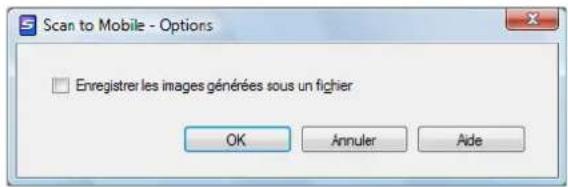 Scan to Mobile - Options Enregistrer les images générées sous un fichier OK Annuler Aide