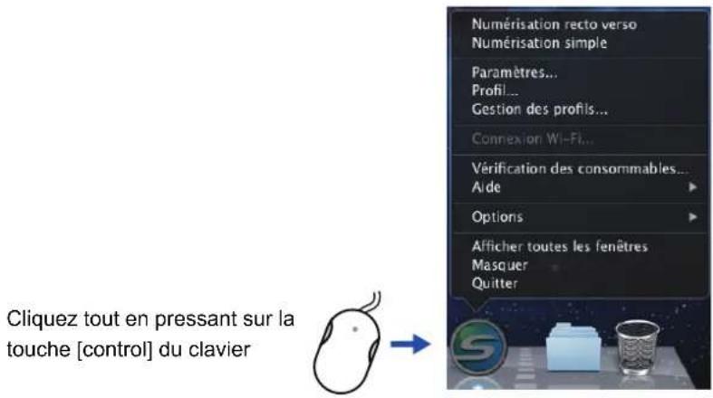 Numérisation recto verso Numérisation simple Paramètres... Profil... Gestion des profils... Connexion Wi-Fi... Vérification des consommables... Aide Options Afficher toutes les fenêtres Masquer Quitter Cliquez tout en pressant sur la touche [control] du clavier