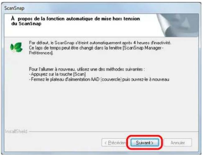 ScanSnap À propos de la fonction automatique de mise hors tension du ScanSnap Par défaut, le ScanSnap s'éleint automatiquement après 4 heures d'inactivité. Ce laps de temps peut être changé dans la fenêtre [ScanSnap Manager - Préférences]. Pour l'allumer à nouveau, utilisez une des méthodes suivantes : - Appuyez sur la touche [Scan] - Fermez le plateau d'alimentation AAD [couvercle] puis ouvrez-le à nouveau InstallShield < Bécédien Suivant > Annuier