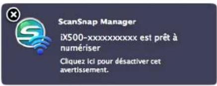 ScanSnap Manager iX500-xxxxxxxxx est prêt à numériser Cliquez ici pour désactiver cet avertissement.
