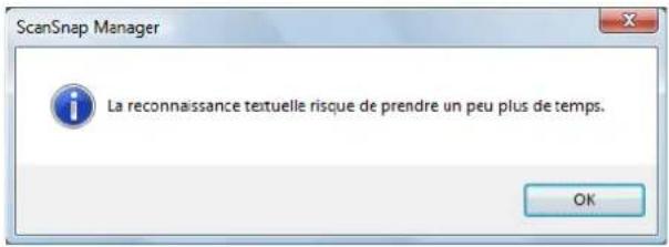 ScanSnap Manager La reconnaissance textuelle risque de prendre un peu plus de temps. OK