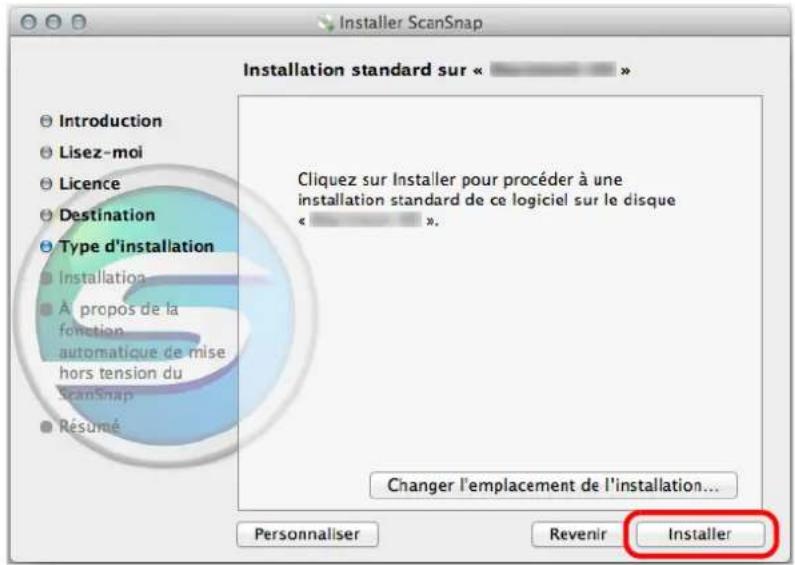 Installer ScanSnap Installation standard sur « ____ Introduction Lisez-moi Licence Destination Type d'installation Installation A propos de la fonction automatique de mise hors tension du ScanSnap ScanSnap Résumé Cliquez sur Installer pour procéder à une installation standard de ce logiciel sur le disque « ____ Changer l'emplacement de l'installation... Personnaliser Revenir Installer