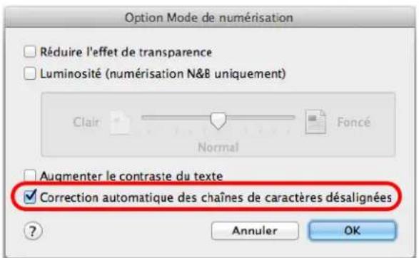 Option Mode de numérisation Réduire l'effet de transparence Luminosité (numérisation N&B uniquement) Clair Normal Foncé Augmenter le contraste du texte Correction automatique des chaînes de caractères désalignées ? Annuler OK