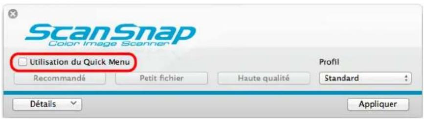 ScanSnap Color Image Scanner Utilisation du Quick Menu Recommandé Petit fichier Haute qualité Profil Standard Détails Appliquer