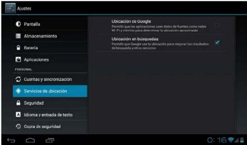 Ajustes Pantalla Almacenamiento Batería Aplicaciones PERSONAL Cuentas y sincronización Servicios de ubicación Seguridad Idioma y entrada de texto Copia de seguridad Ubicación de Google Permitir que las aplicaciones use datos de fuentes como redes Wi-Fi y movites para determinar la ubicación aproximada Ubicación en busquedas Permitir que Google use tu ubicación para mejorar los resultados de busqueda y otros servicios