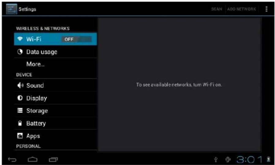 Settings SCAN ADD NETWORK WIRELESS & NETWORKS Wi-Fi OFF Data usage More... DEVICE Sound Display Storage Battery Apps PERSONAL To see available networks, turn Wi-Fi on.