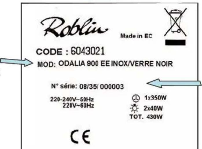 ROBLIN Orelia Design2 900 - Plaque Signalétique de la hotte Rating plate of the cookerhood Typenschild im Inneren der Dunstesse Etichetta all'interno della cappa Etiqueta de la campana Typeplaatje van de afzuigkap - 2