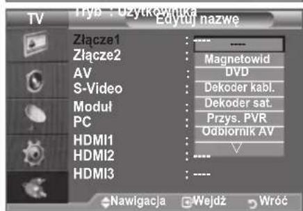 SAMSUNG LE46B550A5WXZG - Edytowanie nazw zródel sygnału wejsciowego - 2
