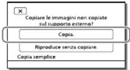 SONY Handycam HDRPJ740VEB - Selezionare [Copia.] sullo schermo della videocamera. - 1