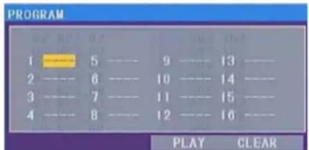 PROGRAM 1 5 9 13 2 6 10 14 3 7 11 15 4 8 12 16 PLAY CLEAR