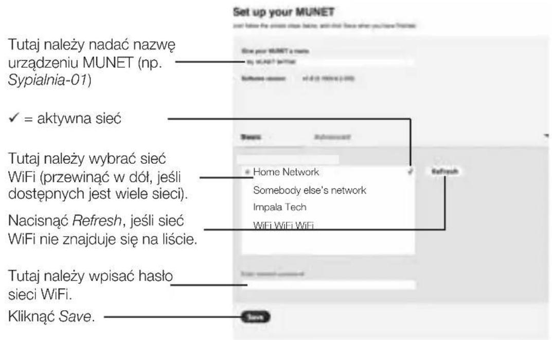 Set up your MUNET just below the name else above, and also have when you have previous Tutaj należy nadać nazwę urządzeniu MUNET (np. Sypialnia-01) ✓ = aktywna sieć Tutaj należy wybrać sieć WiFi (przewinać w dół, jeśli dostępnych jest wiele sieci). Nacisnąć Refresh, jeśli sieć WiFi nie znajduje się na liście. Tutaj należy wpisać hasło sieci WiFi. Kliknąć Save.