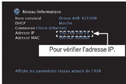 Réseau/Informations Nom convivial Denon AVR X2100W DHCP Marche Connexion Filaire (Ethernet) Adresse IP [T92.T68.T00.T9] Adresse MAC [M0.0.7 M0.0.0] Pour vérifier l'adresse IP. Affiche les paramètres réseau actuels de l'AVR
