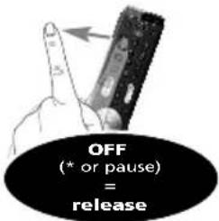 OFF (* or pause) = release