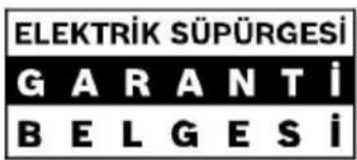 ELEKTRİK SÜPÜRGESİ GARANTİ BELGESİ