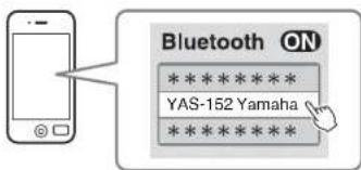 YAMAHA YAS152 - Sélectionnez « YAS-152 Yamaha » dans la liste des péripériques Bluetooth qui s'affiche sur l'appareil. - 1
