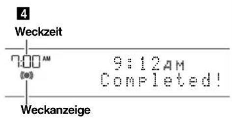4 Weckzeit 7:00 AM (●) 9:12 AM Completed! Weckanzeige