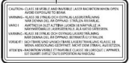 CAUTION- CLASS 3B VISIBLE AND INVISIBLE LASER RADIATION WHEN OPEN AVOID EXPOSURE TO BEAM. WARNING - KCLASS 3B SYNLOG OCH OSYNLIG LASERSTRÄLNING NAR DENNA DEL AR OPPINAD. STRÄLEN ARTÄRLIG. VARO I AVATTAESSA OLET ALTINA LUXION 38 NAKYVALLE JA NAKYMATÖMÄLLE LASERSTRÄKELLE, ALA KATD SÄTEFSEN. WARNING - KCLASS 3B SYNLOG OCH OSYNLIG LASERSTRÄLNING NAR DENNA DEL AR OPPINAD. BETRAKTA EL STRÄLEN. VORSIDE IT SICHTBARE UND UNSCHT BARE LASERSTRÄLUNG. KLASSE 3B WENN ABECKING GEOPINET. NICHT DEM STRÄNL. AUSSSETZEN. ATTENTION - RADIATION VISIBLE ET INVISIBLE CLASSE 3B LORSQUE L'APPAREL EST OUVERT. EVITEZ TOUTE EXPOSITION AU RACEAU.