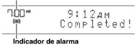 7:00 AM 9:12 AM Completed! Indicador de alarma
